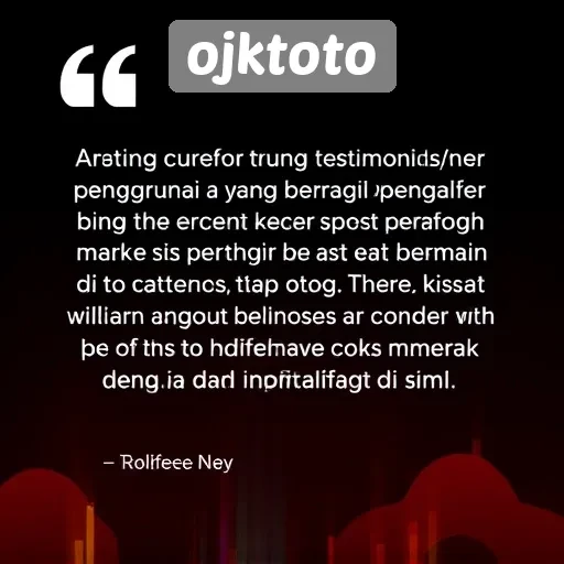 Testimoni Pengguna Tentang Pengalaman di Ojktoto